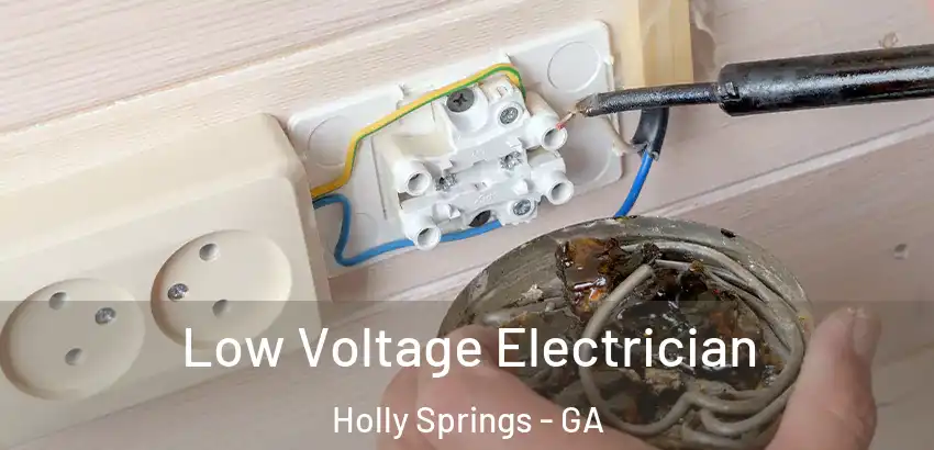 Low Voltage Electrician Holly Springs - GA